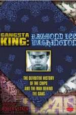 Watch Gangsta King: Raymond Lee Washington Primewire