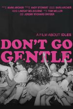 Watch Don\'t Go Gentle: A Film About IDLES Primewire