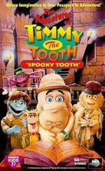 Watch The Adventures of Timmy the Tooth: Spooky Tooth Primewire