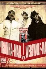Watch Piranha-Man vs. Werewolf Man: Howl of the Piranha Primewire