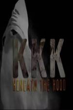 Watch KKK: Beneath the Hood Primewire