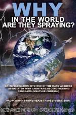 Watch WHY in the World Are They Spraying Primewire