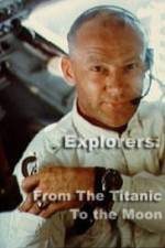 Watch Explorers From the Titanic to the Moon Primewire