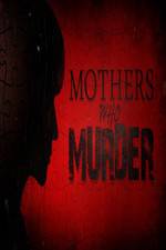 Watch Mothers Who Murder Primewire