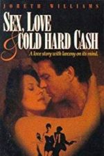 Watch Sex, Love and Cold Hard Cash Primewire