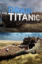 Watch Drain the Titanic Primewire