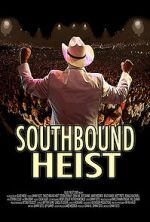 Watch Southbound Heist Primewire