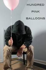 Watch One Hundred Pink Balloons Primewire