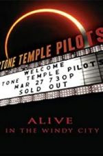 Watch Stone Temple Pilots: Alive in the Windy City Primewire