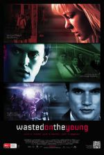 Watch Wasted on the Young Primewire
