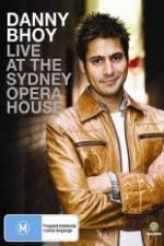 Watch Danny Bhoy Live At The Sydney Opera House Primewire