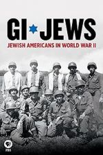 Watch GI Jews: Jewish Americans in World War II Primewire
