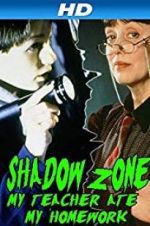 Watch Shadow Zone: My Teacher Ate My Homework Primewire