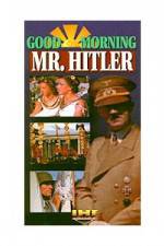 Watch Good Morning Mr Hitler Primewire