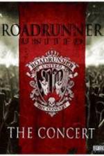 Watch Roadrunner United The Concert Primewire