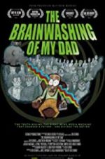 Watch The Brainwashing of My Dad Primewire