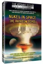 Watch Nukes in Space - The Rainbow Bombs Primewire