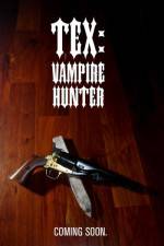 Watch Tex Vampire Hunter Primewire