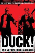 Watch Duck The Carbine High Massacre Primewire
