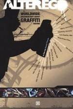 Watch Alter Ego A Worldwide Documentary About Graffiti Writing Primewire