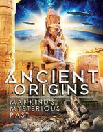 Watch Ancient Origins: Mankind\'s Mysterious Past Primewire