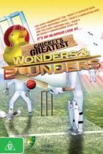 Watch Cricket's Greatest Blunders & Wonders Primewire