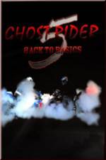 Watch Ghostrider 5: Back To Basics Primewire