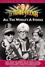 Watch All the World's a Stooge Primewire