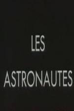 Watch Les astronautes Primewire