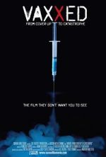 Watch Vaxxed: From Cover-Up to Catastrophe Primewire