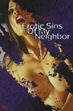Watch Erotic Sins of My Neighbor Primewire