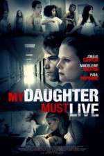 Watch My Daughter Must Live Primewire