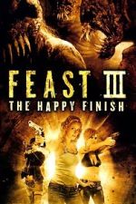Watch Feast III: The Happy Finish Primewire