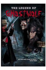 Watch The Legend of Ghostwolf Primewire