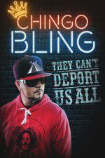 Watch Chingo Bling: They Cant Deport Us All Primewire