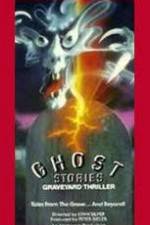 Watch Ghost Stories Graveyard Thriller Primewire