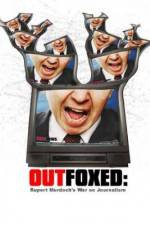Watch Outfoxed Rupert Murdoch's War on Journalism Primewire