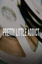 Watch Pretty Little Addict Primewire