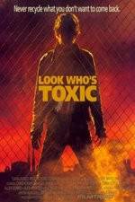 Watch Look Whos Toxic Primewire