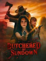 Watch Butchered by Sundown Primewire