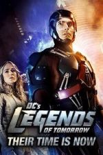 Watch DC\'s Legends of Tomorrow: Their Time Is Now Primewire