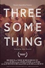 Watch Threesomething Primewire
