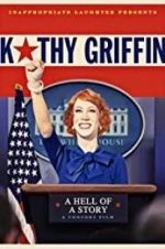 Watch Kathy Griffin: A Hell of a Story Primewire