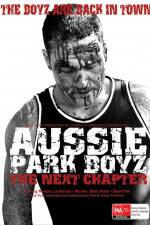 Watch Aussie Park Boyz The Next Chapter Primewire
