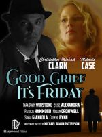 Watch Good Grief It\'s Friday Primewire