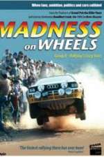 Watch Madness on Wheels: Rallying\'s Craziest Years Primewire