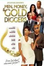 Watch Men, Money & Gold Diggers Primewire