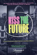 Watch Kiss the Future Primewire