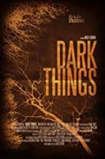 Watch Dark Things Primewire