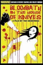Watch Bloodbath in the House of Knives Primewire